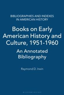 Books on Early American History and Culture, 1951-1960 : An Annotated Bibliography