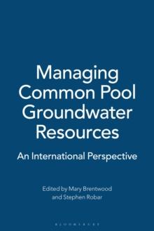 Managing Common Pool Groundwater Resources : An International Perspective