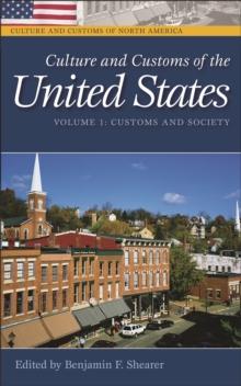 Culture and Customs of the United States : [2 volumes]