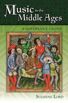 Music in the Middle Ages : A Reference Guide