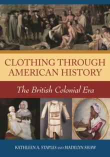 Clothing through American History : The British Colonial Era