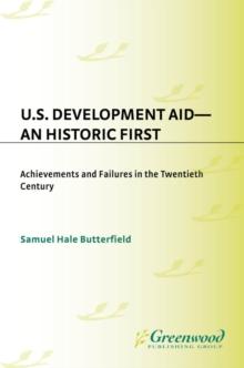 U.S. Development Aid--An Historic First : Achievements and Failures in the Twentieth Century