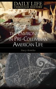 Nature and the Environment in Pre-Columbian American Life