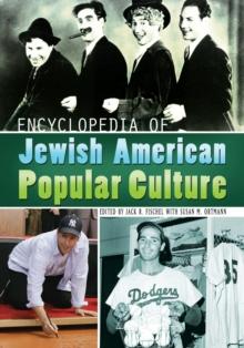 Encyclopedia of Jewish American Popular Culture