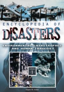 Encyclopedia of Disasters : Environmental Catastrophes and Human Tragedies [2 volumes]