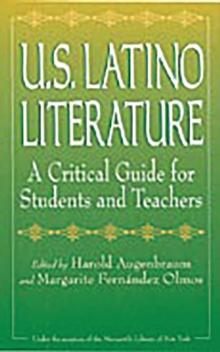 U.S. Latino Literature : A Critical Guide for Students and Teachers