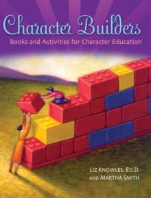 Character Builders : Books and Activities for Character Education