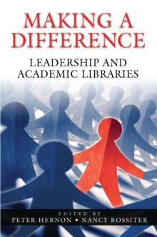 Making a Difference : Leadership and Academic Libraries