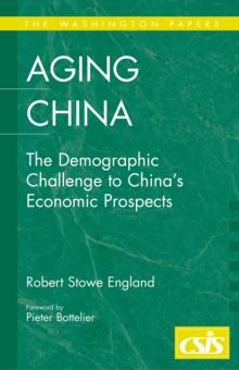 Aging China : The Demographic Challenge to China's Economic Prospects