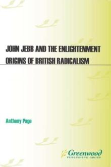 John Jebb and the Enlightenment Origins of British Radicalism