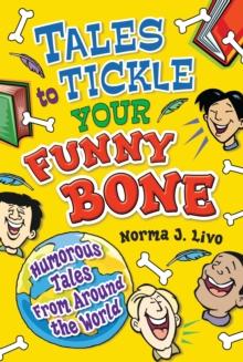 Tales to Tickle Your Funny Bone : Humorous Tales from Around the World