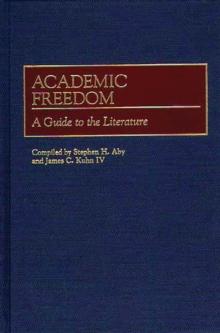 Academic Freedom : A Guide to the Literature