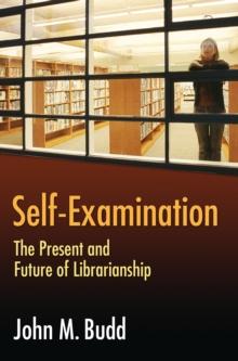 Self-Examination : The Present and Future of Librarianship