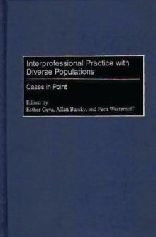 Interprofessional Practice with Diverse Populations : Cases in Point