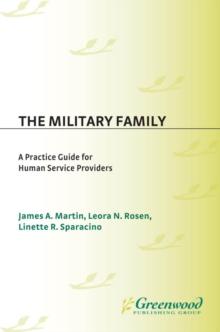 The Military Family : A Practice Guide for Human Service Providers