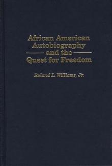 African American Autobiography and the Quest for Freedom