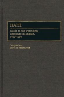 Haiti : Guide to the Periodical Literature in English, 1800-1990