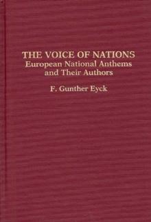 The Voice of Nations : European National Anthems and Their Authors