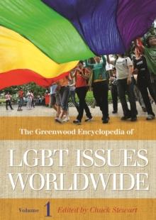 The Greenwood Encyclopedia of LGBT Issues Worldwide : [3 volumes]