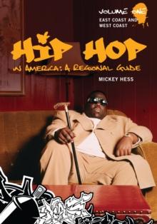 Hip Hop in America: A Regional Guide : [2 volumes]