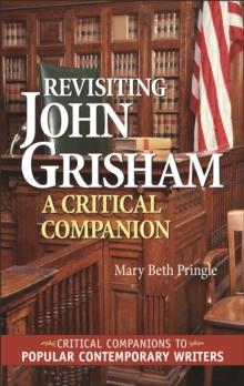 Revisiting John Grisham : A Critical Companion