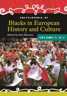 Encyclopedia of Blacks in European History and Culture : [2 volumes]