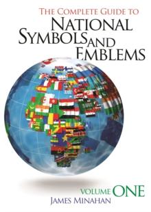 The Complete Guide to National Symbols and Emblems : [2 volumes]