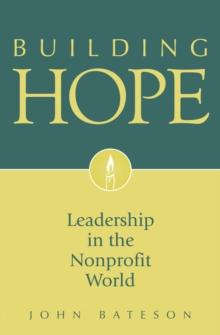 Building Hope : Leadership in the Nonprofit World