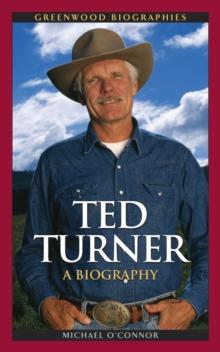 Ted Turner : A Biography