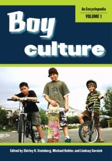 Boy Culture : An Encyclopedia [2 volumes]