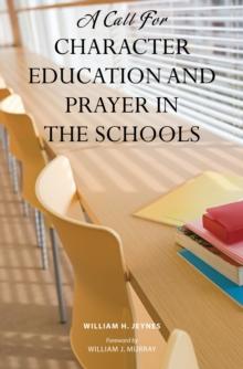 A Call for Character Education and Prayer in the Schools