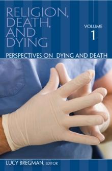 Religion, Death, and Dying : [3 volumes]