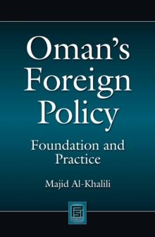 Oman's Foreign Policy : Foundation and Practice