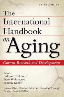 The International Handbook on Aging : Current Research and Developments