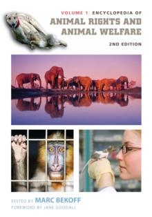 Encyclopedia of Animal Rights and Animal Welfare : [2 volumes]