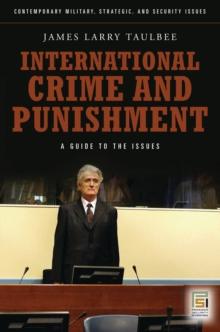 International Crime and Punishment : A Guide to the Issues