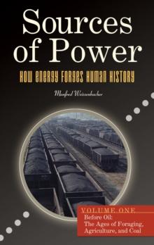 Sources of Power : How Energy Forges Human History [2 volumes]