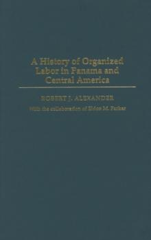 A History of Organized Labor in Panama and Central America