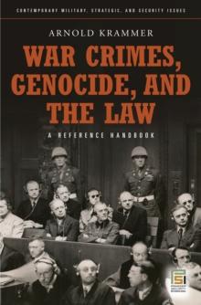 War Crimes, Genocide, and the Law : A Guide to the Issues