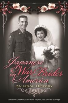 Japanese War Brides in America : An Oral History