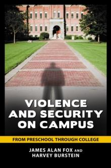 Violence and Security on Campus : From Preschool through College