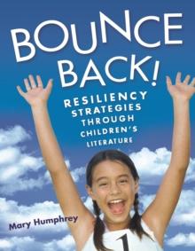 Bounce Back! : Resiliency Strategies Through Children's Literature