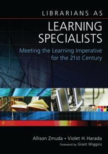 Librarians as Learning Specialists : Meeting the Learning Imperative for the 21st Century