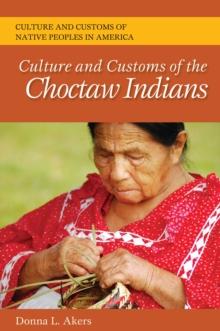 Culture and Customs of the Choctaw Indians