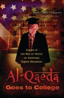 Al-Qaeda Goes to College : Impact of the War on Terror on American Higher Education