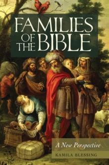 Families of the Bible : A New Perspective