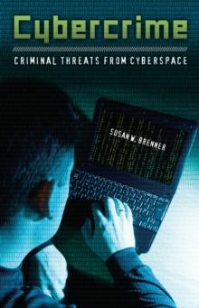 Cybercrime : Criminal Threats from Cyberspace