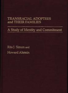 Transracial Adoptees and Their Families : A Study of Identity and Commitment