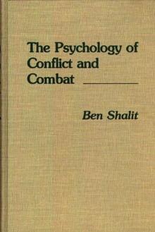 The Psychology of Conflict and Combat