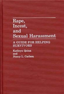 Rape, Incest, and Sexual Harassment : A Guide for Helping Survivors